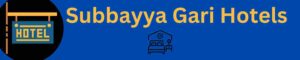 Subbayya Gari Hotels